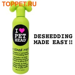 Pet Head DE SHED ME!!  - "-"   , 355 ()