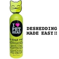 Pet Head DE SHED ME for Cats  - "-"    ,    , 355